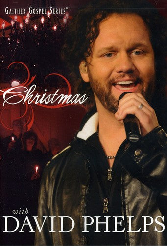 Christmas With David Phelps