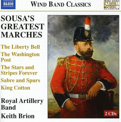 Sousa/ Brion/ Royal Artillery Band - Sousa's Greatest Marches: Liberty Bell