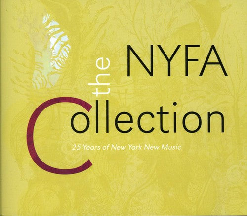 Nyfa Collection: 25 Years of New York New Music - Nyfa Collection: 25 Years of New York New Music