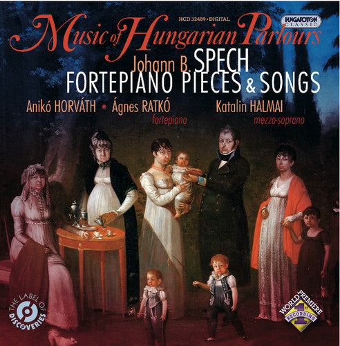 Spech/ Horvath/ Ratko/ Halmai - Fortepiano Pieces & Songs