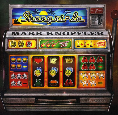 Mark Knopfler - Shangri la
