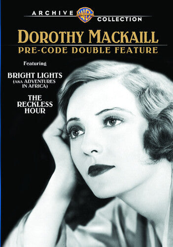Dorothy Mackaill Pre-Code Double Feature: Bright Lights / The Reckless Hour