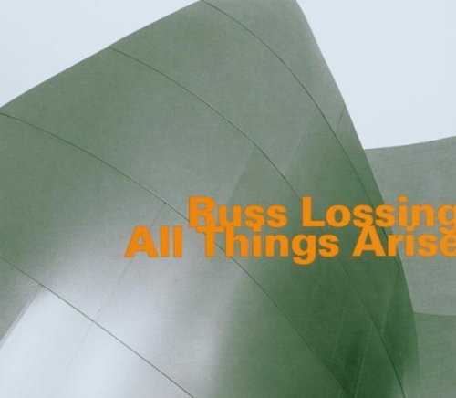 Russ Lossing - All Things Arise