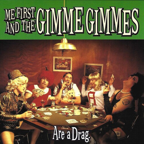 Me First the Gimme Gimmes - Are A Drag