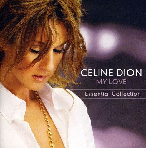 Celine Dion - My Essential Collection