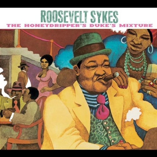Roosevelt Sykes - The Honeydripper's Mixture
