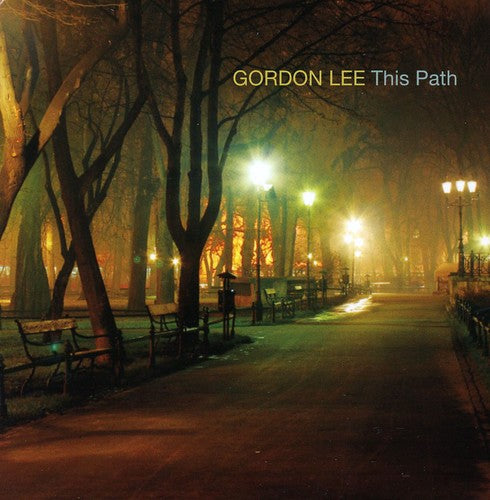 Gordon Lee - This Path