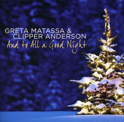 Greta Matassa / Clipper Anderson - And to All a Good Night