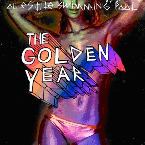 Ou Est le Swimming Pool - Golden Year
