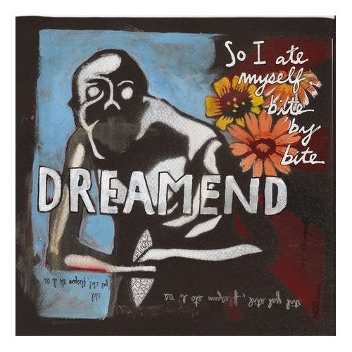 Dreamend - So I Ate Bite By Bite