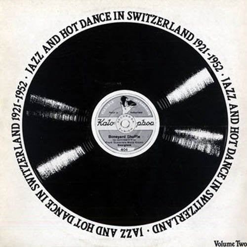 Jazz & Hot Dance 2: Switzerland 1921-52/ Various - Vol. 2-Jazz & Hot Dance-Switzerland 1921-52