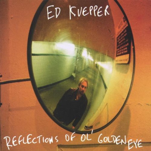 Ed Kuepper - Reflections of Ol' Golden Eye