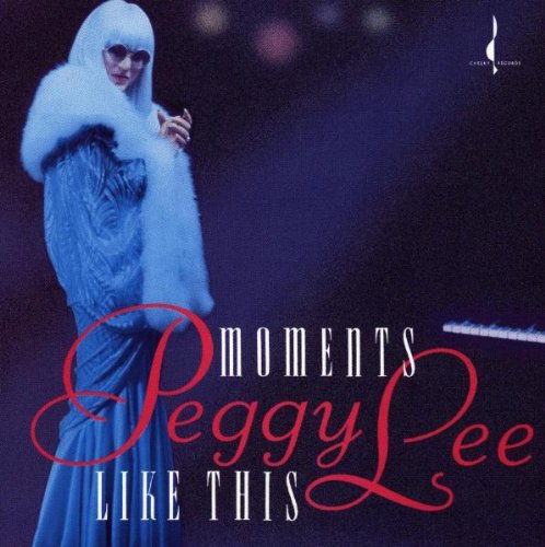 Peggy Lee - Moments Like This