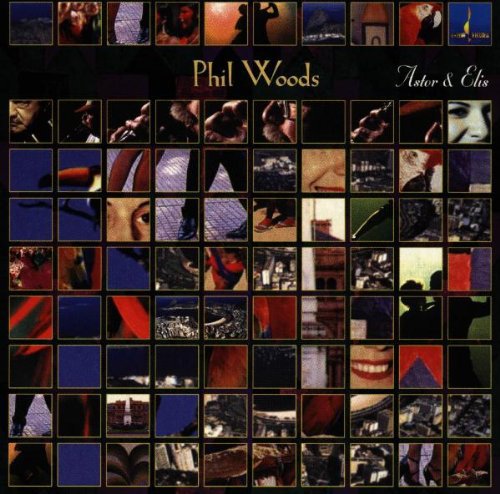 Phil Woods - For Astor & Elis