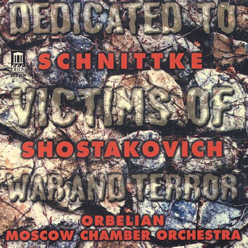 Shostakovich/ Schnittke/ Orbelian/ Moscow Co - Dedicated to Victims of War &
