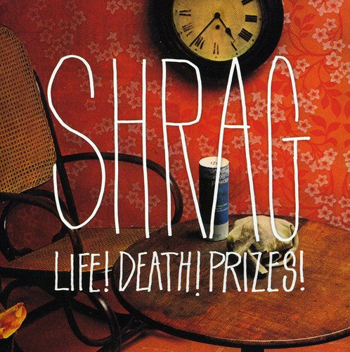 Shrag - Life! Death! Prizes!
