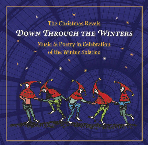 Revels - Christmas Revels: Down Through the Winters