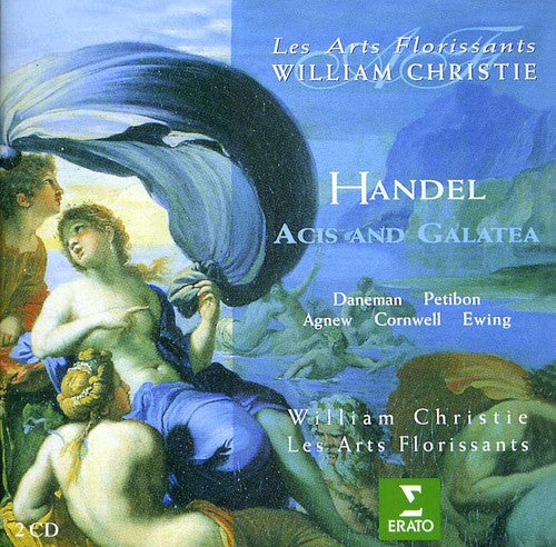 Handel/ Daneman/ Les Arts Florissants/ Christie - Acis & Galatea