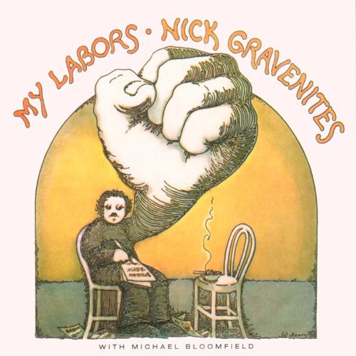 Nick Gravenites - My Labors & More
