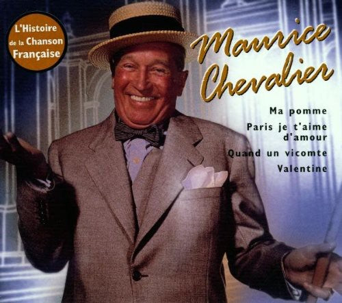 Maurice Chevalier - L'histoire de la Chanson Franc