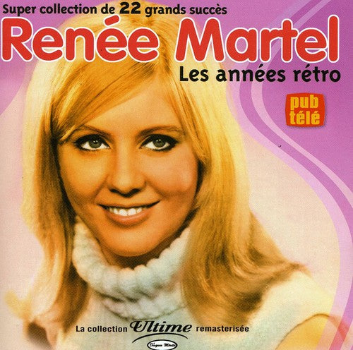 Renee Martel - Les Annees Retro