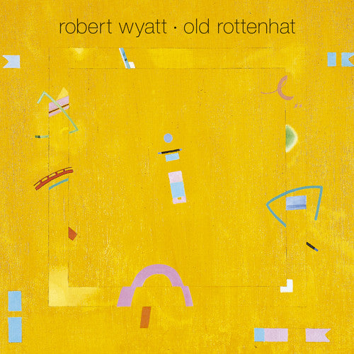 Robert Wyatt - Old Rottenhat [With CD] [Reissue] [Limited Edition]