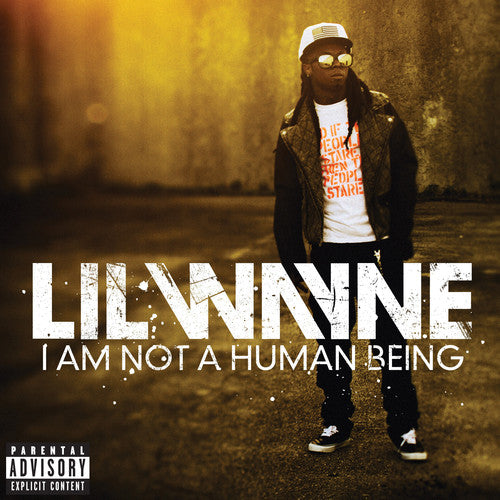 Lil Wayne - I Am Not a Human Being