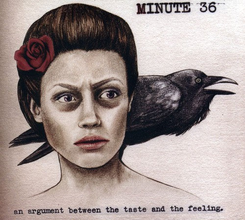 Minute 36 - Argument Between the Taste & the Feeling