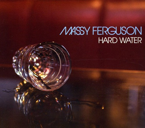 Massy Ferguson - Hard Water