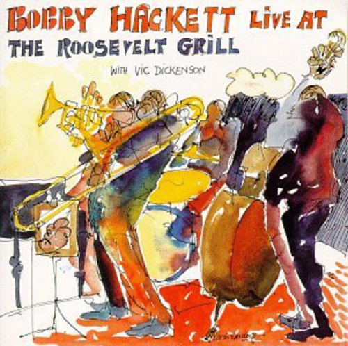 Bobby Hackett - Live At The Roosevelt Grill, Vol.1