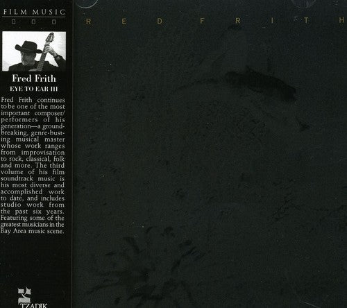 Fred Frith - Eye to Ear 3 (Original Soundtrack)