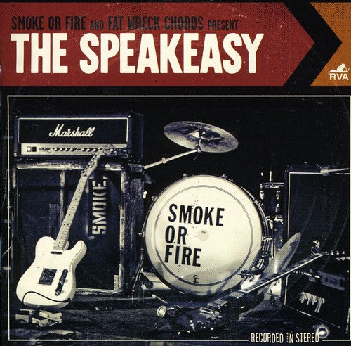 Smoke or Fire - The Speakeasy