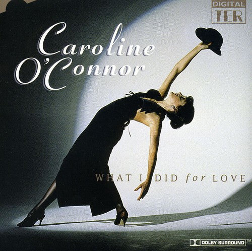 Caroline O'Connor - What I Did for Love