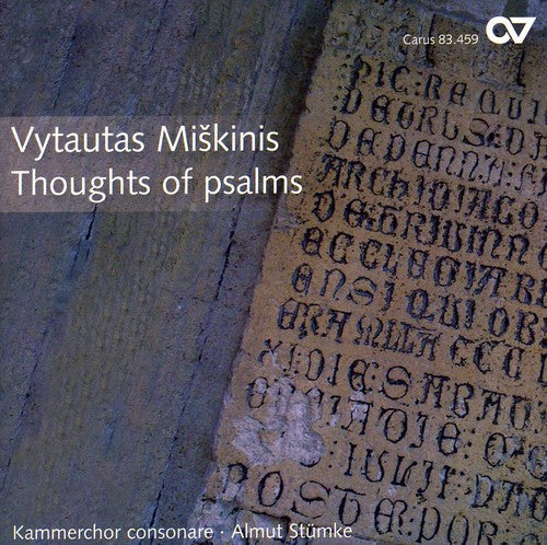 Miskinis/ Kammerchor Consonare/ Stumke - Thoughts of Psalms: Contemporary Choral Lithuania