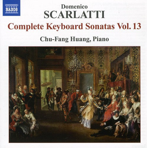 Scarlatti/ Huang - Scarlatti 13: Complete Keyboard Sonatas