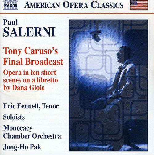 Salerni/ Fennell/ Monocacy Chamber Orch/ Pak - Tony Carusos Final Broadcast
