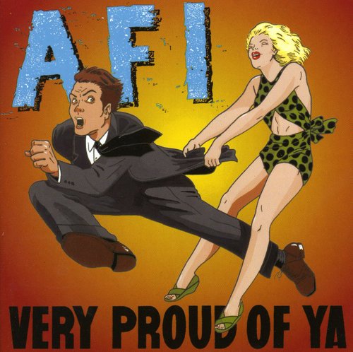 Afi - Very Proud of Ya