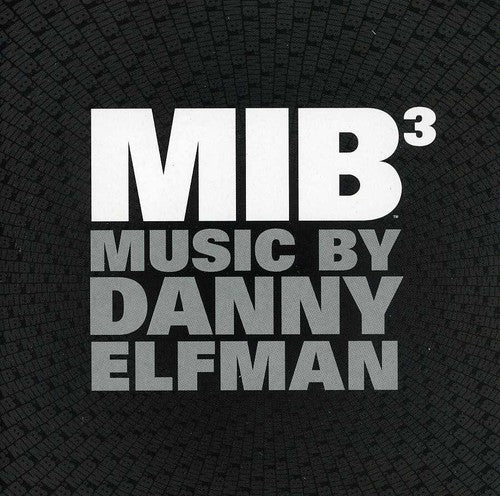 Danny Elfman - Men in Black 3 (Score) (Original Soundtrack)