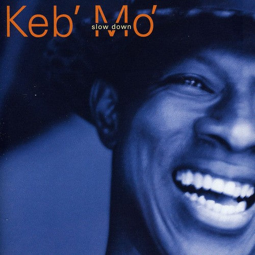 Keb Mo - Slow Down