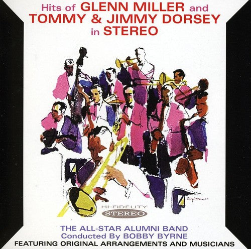 Bobby Byrne / All Star Alumni Band - Hits Of Glenn Miller and Tommy and Jimmy Dorsey