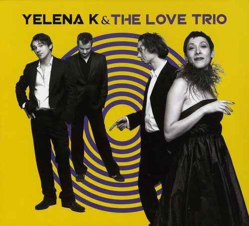 Yelena K & Love Trio - Yelena K. and Love Trio