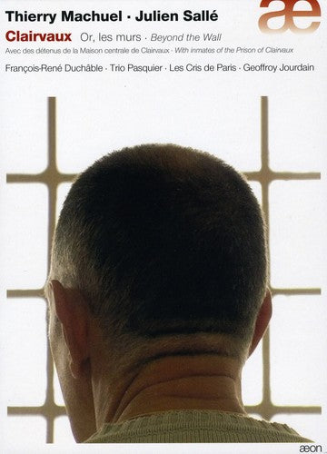 Machuel/ Duchabel/ Trio Pasquier/ Cris Paris - Clairvaux: Beyond the Wall
