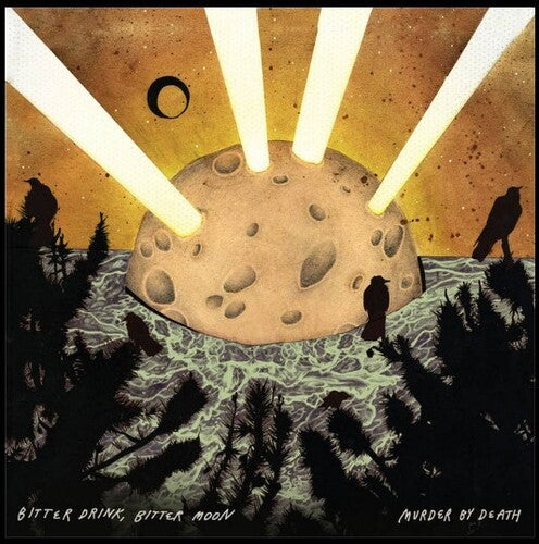 Murder by Death - Bitter Drink, Bitter Moon