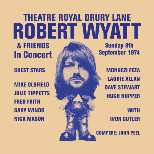Robert Wyatt - Theatre Royal Drury Lane