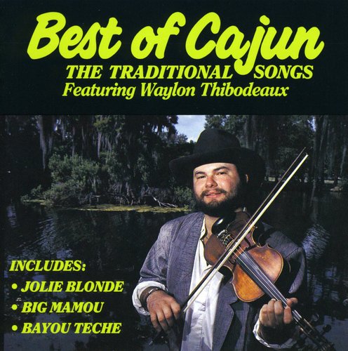 Waylon Thibodeaux - Best of Cajun
