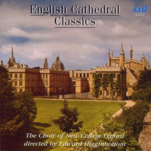 Choir of New College Oxford/ Higginbottom - English Cathedral Classics