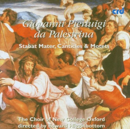 Choir of New College Oxford - Stabat Mater Canticles & Motets