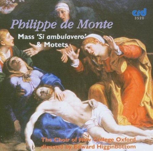 De Monte/ Choir of New College Oxford - Mass Si Ambulavero & Motets