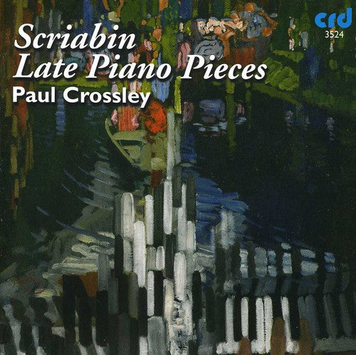 Paul Crossley - Late Piano Pieces