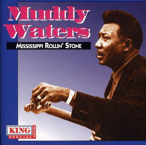 Muddy Waters - Mississippi Rollin Stone